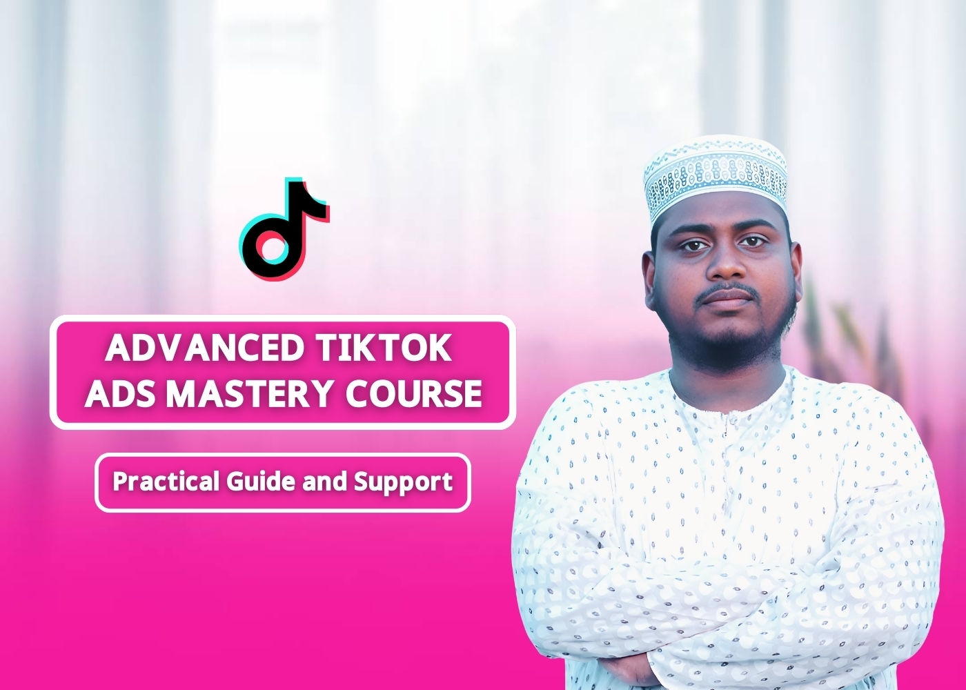 Advanced TikTok Ads Mastery Course